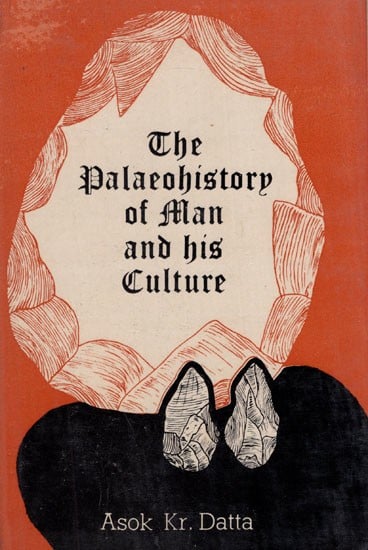 The Palaeohistory of Man and His Culture (An Old and Rare Book)