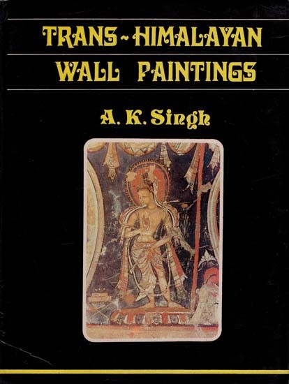 Trans-Himalayan Wall Paintings- 10th to 13th Century A.D. (An Old and Rare Book)