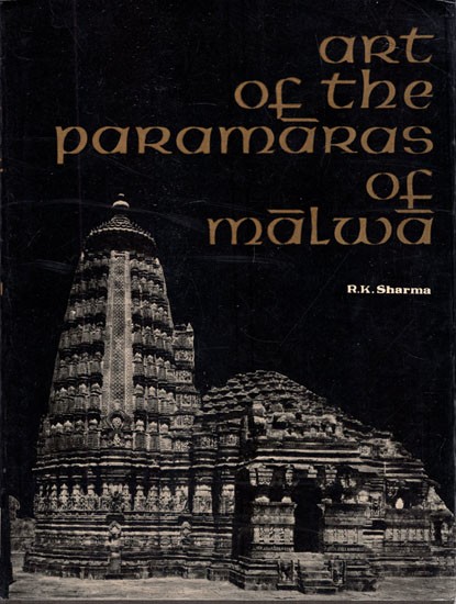 Art of the Paramaras of Malwa (An Old and Rare Book)
