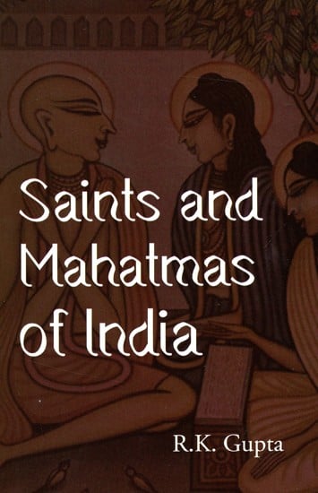 Saints And Mahatmas of India