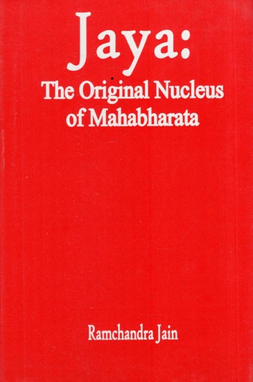 Jaya: The Original Nucleus of Mahabharata (An Old and Rare Book)