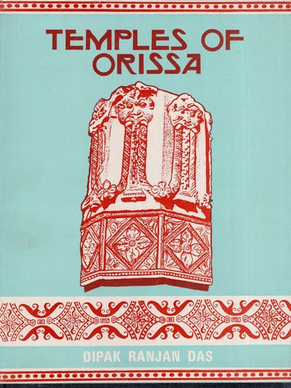 Temples of Orissa (The Study of A Sub-Style) (An Old and Rare Book)
