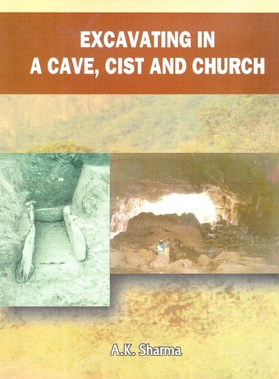 Excavating in A Cave, Cist and Church