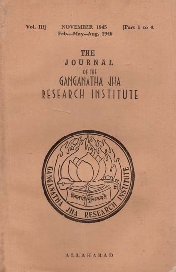 The Journal of the Ganganatha Jha Research Institute: November 1945, Feb-May-Aug. 1946, Part 1 to 4 (An Old and Rare Book)