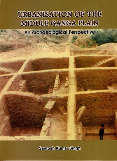 Urbanisation of the Middle Ganga Plain- An Archaeological Perspective