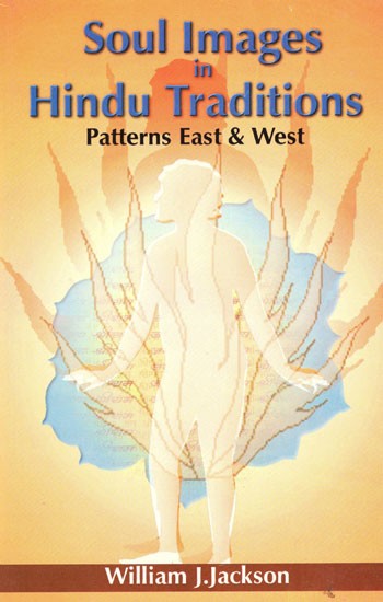 Soul Images in Hindu Traditions - Patters East & West