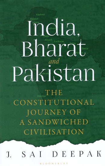India, Bharat and Pakistan- The Constitutional Journey of A Sandwiched Civilisation