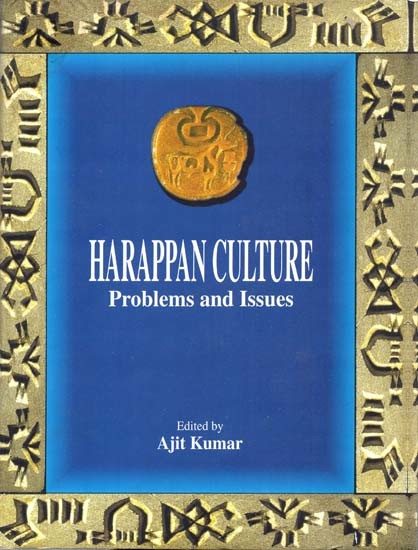 Harappan Culture (Problems And Issues)