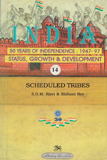 India 50 Years of Independence: 1947-97 Status, Growth & Development- Scheduled Tribes (Part-14)