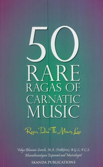 50 Rare Ragas of Carnatic Music (Ragas, Down the Memory Lane)