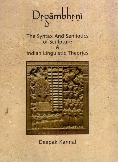 Drgambhrni- The Syntax and Semiotics of Sculpture & Indian Theories