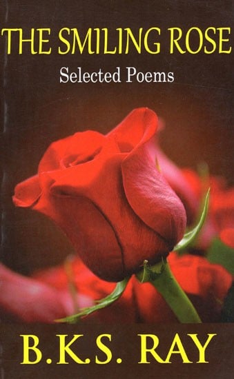 The Smiling Rose- Selected Poems