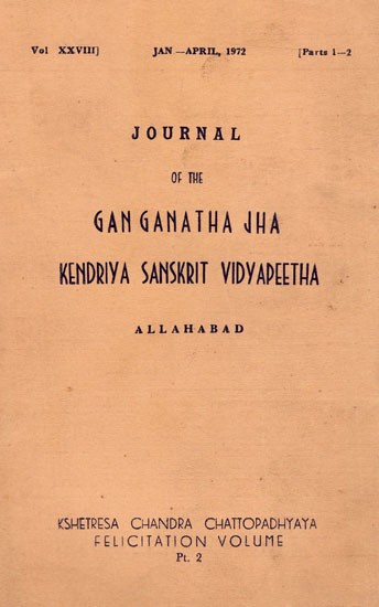Journal of The Ganganatha Jha Kendriya Sanskrit Vidyapeetha  Vol. XXVIII Part 1-2  Jan-April 1972 (An Old & Rare Book)