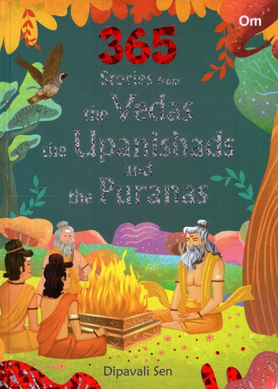 365 Stories From The Vedas, The Upanishads and The Puranas