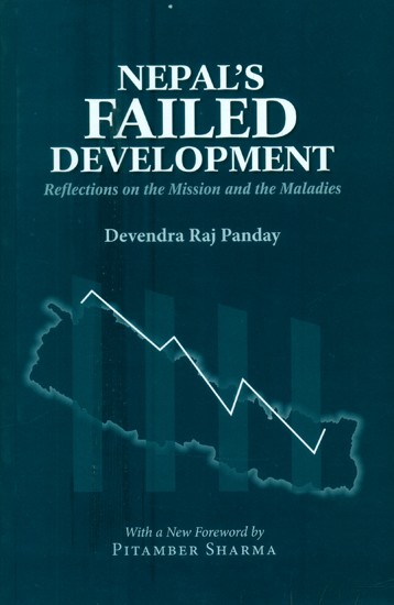 Nepal's Failed Development- Reflections on the Mission and the Maladies