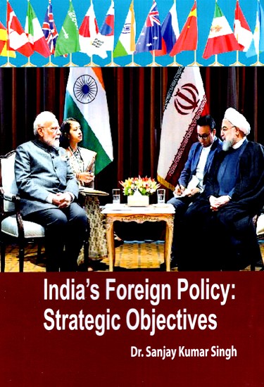 India's Foreign Policy
Strategic Objectives