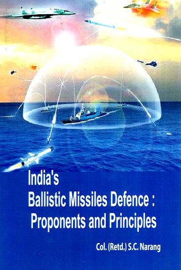 India's Ballistic Missiles Defence
Proponents and Principles