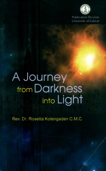 A Journey from Darkness into Light
