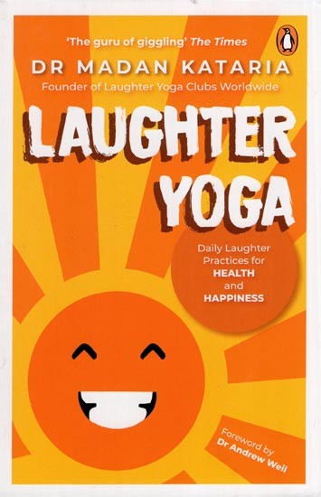 Laughter Yoga- Daily Laughter Practices for Health and Happiness