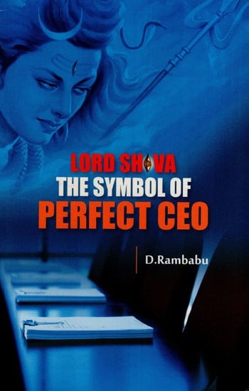 Lord Shiva- The Symbol of Perfect CEO