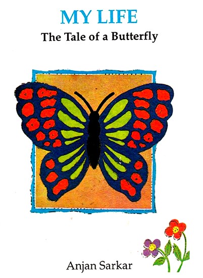 My Life- The Tale of A Butterfly