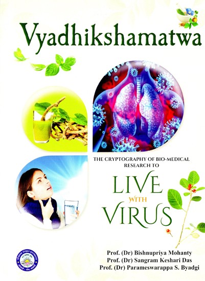 Vyadhikshamatwa- The Cryptography of Bio-Medical Research to Live with Virus