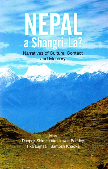 Nepal, a Shangri-La? Narratives of Culture, Contact, and Memory
