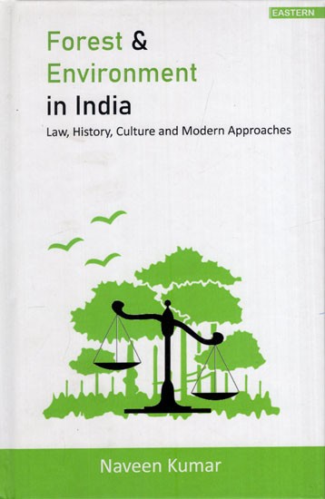 Forest & Environment in India- Law, History, Culture and Modern Approaches