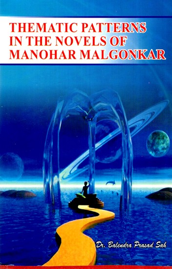 Thematic Patterns In The Novel of Manohar Malgonkar