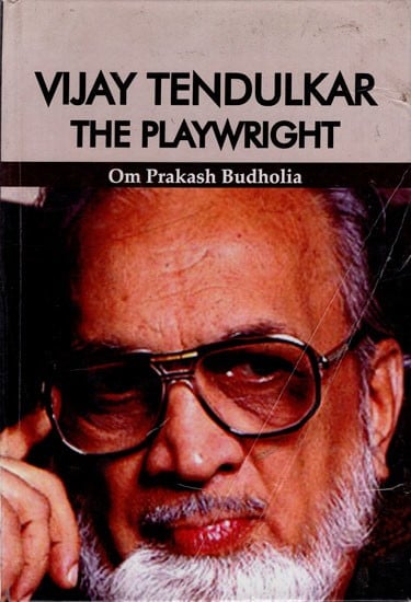 Vijay Tendulkar- The Playwright