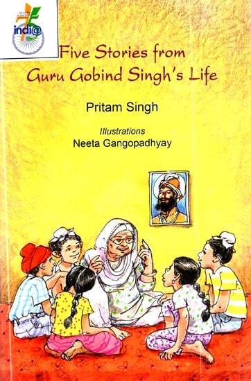 Five Stories from Guru Gobind Singh's Life