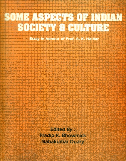 Some Aspects of Indian Society & Culture- Essays in Honour of Prof. A.K. Haldar (An Old and Rare Book)