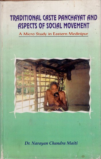 Traditional Caste Panchayat and Aspects of Social Movement- A Micro Study in Eastern Midnapur (An Old and Rare Book)