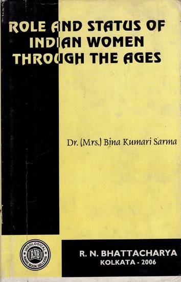 Role and Status of Indian Women Through the Ages (An Old and Rare Book)