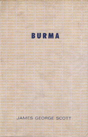 Burma- As It Was, As It Is, And As It Will Be (An Old and Rare Book)