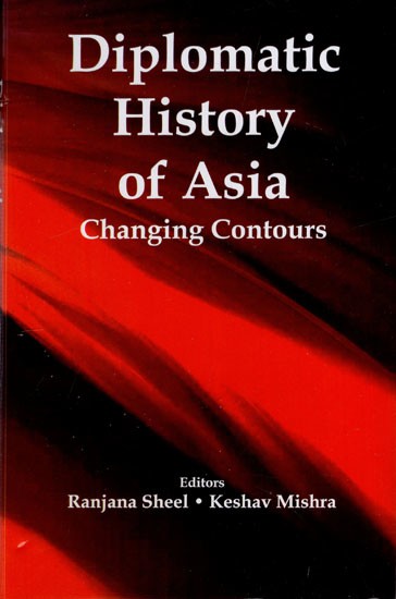 Diplomatic History of Asia- Changing Contours
