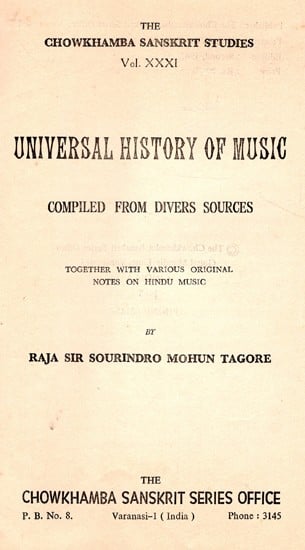 Universal History of Music (Compiled From Divers Sources) Together With Various Original Notes on Hindu Music (An Old and Rare Book)