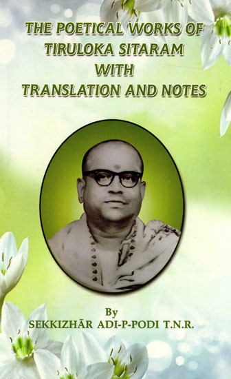 The Poetical Works of Tiruloka Sitaram With Translation And Notes