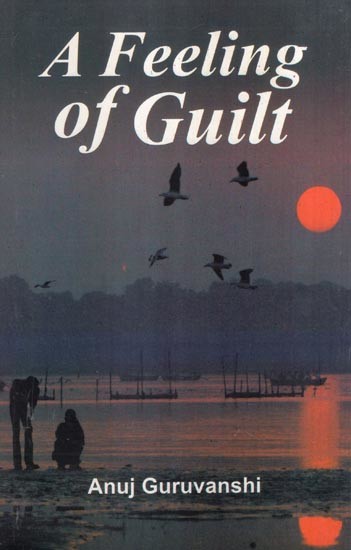 A Feeling of Guilt- A Collection of Stories