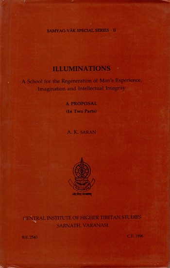 Illuminations- A School for the Regeneration of Man's Experience, Imagination and Intellectual Intergrity (An Old and Rare Book)