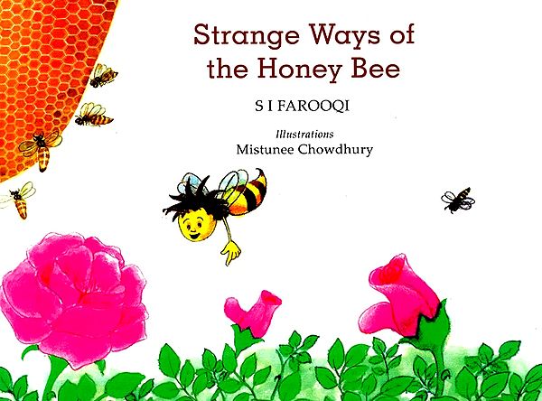 Strange Ways of the Honey Bee