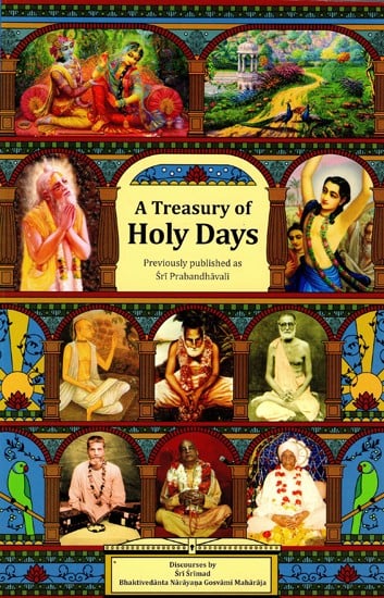 The Treasury of Holy Days (Previously published as Sri Prabandhavalignta)