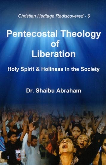 Pentecostal Theology of Liberation Holy Spirit & Holiness in the Society