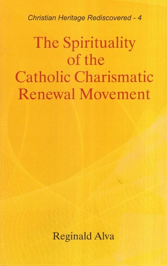The Spirituality of the Catholic Charismatic Renewal Movement