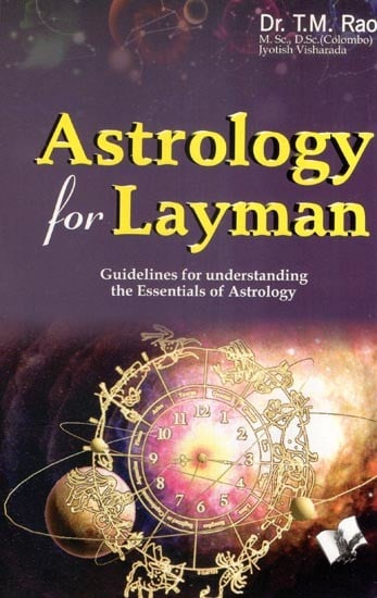 Astrology for Layman (Guidelines for Understanding the Essentials of Astrology)