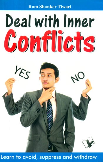 Deal with Inner Conflicts- Learn to Avoid, Suppress & Withdraw