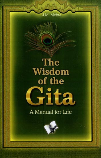 The Wisdom of the Gita (A Manual for Life)