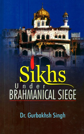 Sikh Under Brahmanical Siege