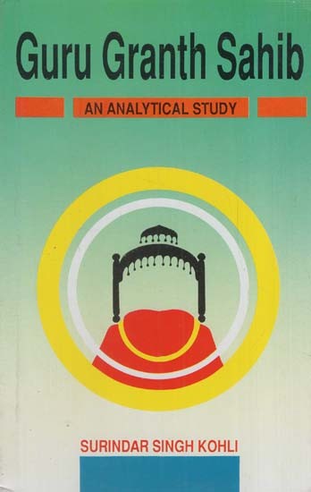 Guru Granth Sahib- An Analytical Study