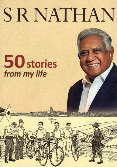 S R Nathan 50 Stories From My Life